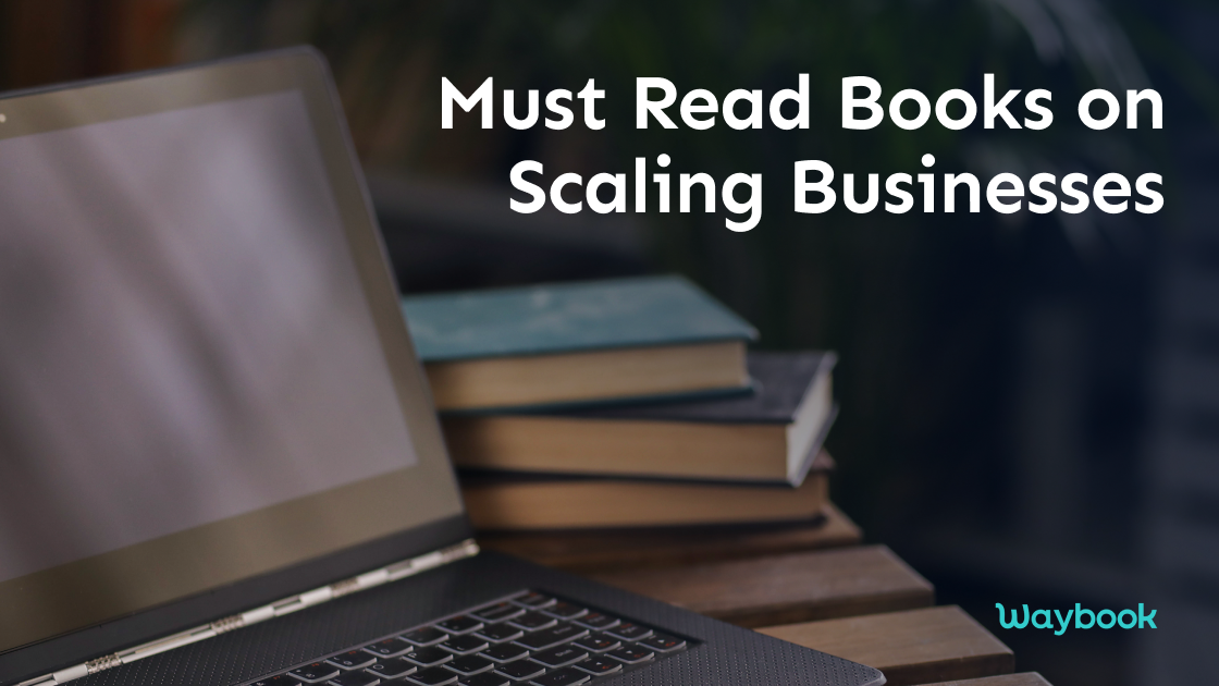 5 Must Read Books On Scaling Businesses